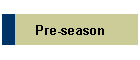 Pre-season