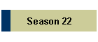 Season 22